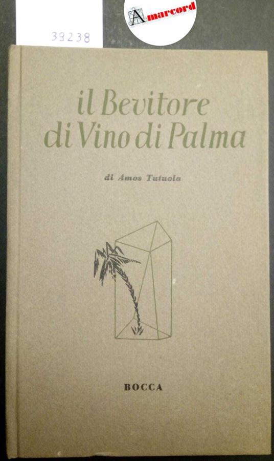 Tutuola Amos, Il Bevitore di Vino di Palma, Bocca, 1954 - Amos Tutuola - copertina