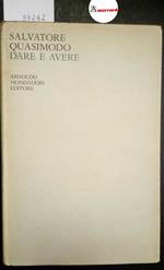 Quasimodo Salvatore, Dare e avere, Mondadori, 1966 - I