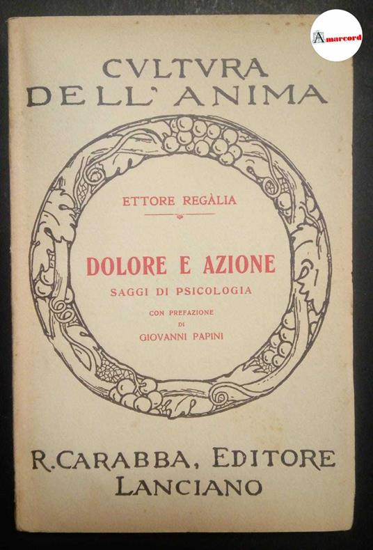 Regalia Ettore, Dolore e Azione, Carabba, 1934 - Ettore Regalia - copertina