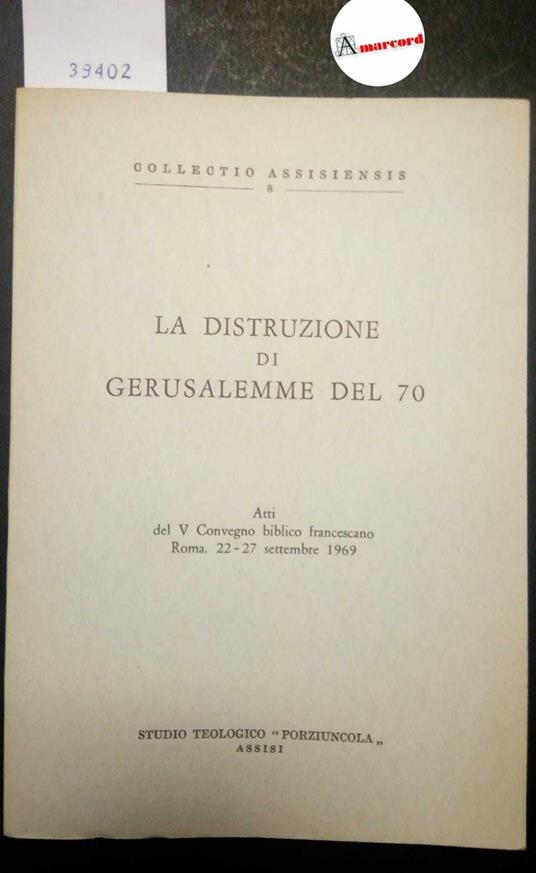 AA. VV., La distruzione di Gerusalemme del 70, Studio Teologico Porziuncola, 1971 - copertina