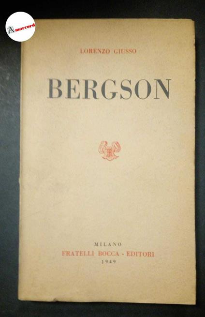 Giusso Lorenzo, Bergson, Bocca, 1949 - Lorenzo Giusso - copertina