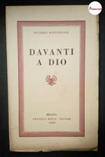 Maeterlinck Maurizio, Davanti a Dio, Bocca, 1949