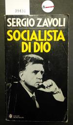 Zavoli Sergio, Socialista di Dio, Mondadori, 1982, con dedica autografa dell'autore