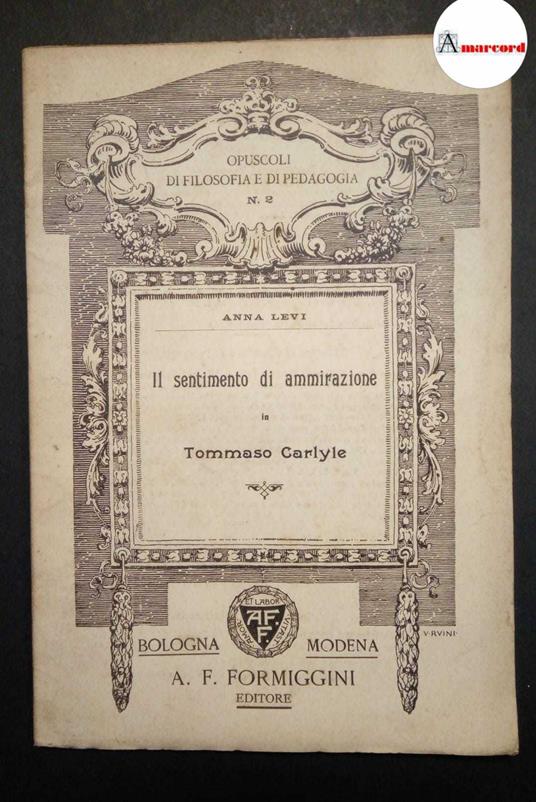 Levi Anna, Il sentimento di ammirazione in Tommaso Carlyle, Formiggini, 1909 - copertina
