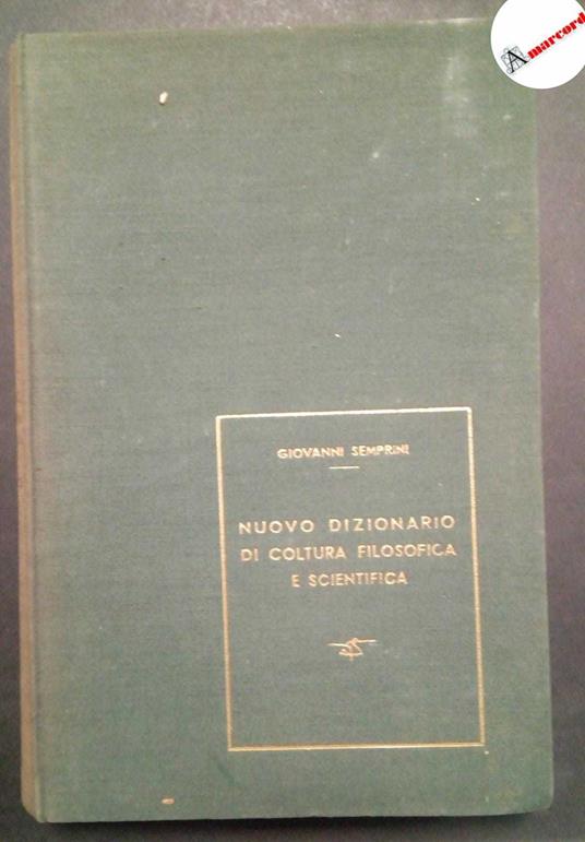 Semprini Giovanni, Nuovo dizionario di coltura filosofica e scientifica, Sei, 1951 - Giovanni Semprini - copertina