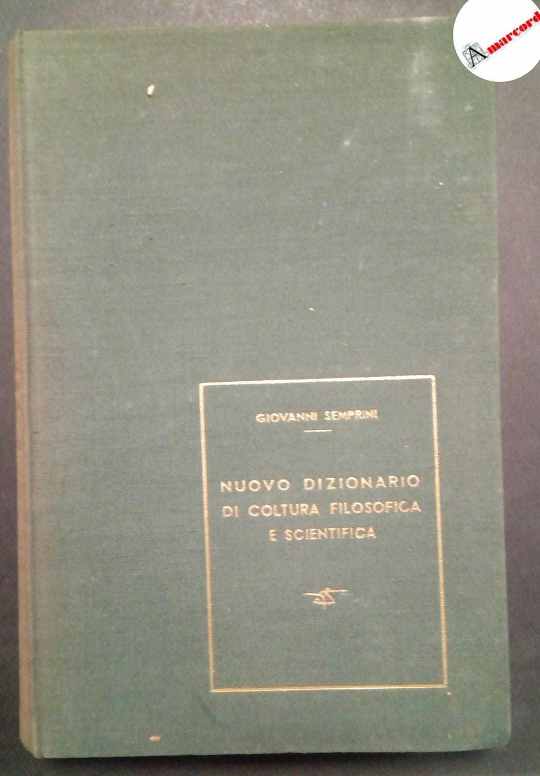 Semprini Giovanni, Nuovo dizionario di coltura filosofica e scientifica, Sei, 1951