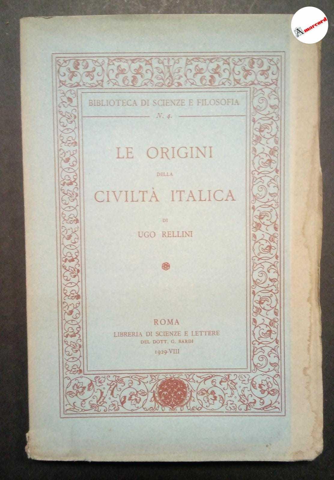 Rellini Ugo, Le origini della civiltà italica, Bardi, 1929