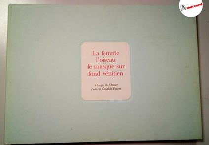 Osvaldo Patani. La femme l'oiseau le masque sur fond venitien. Allemandi & C. 1986 - Osvaldo Patani - copertina