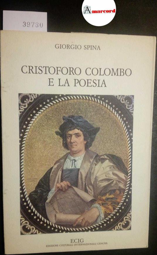 Spina Giorgio, Cristoforo Colombo e la poesia, ECIG, 1988 - Giorgio Spina - copertina
