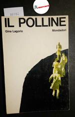 Lagorio Gina, Il polline, Mondadori, 1966 - I
