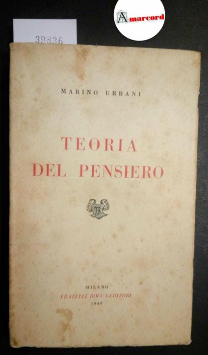 Urbani Marino, Teoria del pensiero, Bocca, 1949 - Marina Urbani - copertina