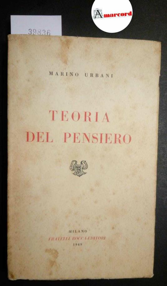 Urbani Marino, Teoria del pensiero, Bocca, 1949 - Marina Urbani - copertina