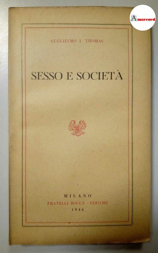 Thomas Guglielmo, Sesso e società, Bocca, 1946 - copertina
