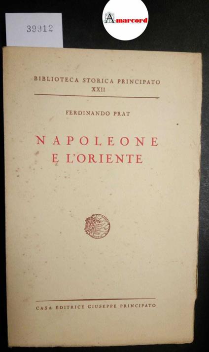 Prat Ferdinando, Napoleone e l'Oriente, Principato, 1944 - copertina