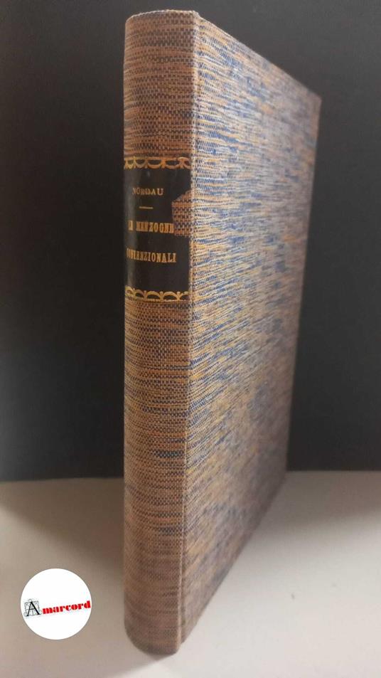 Nordau Max, Le menzogne convenzionali della nostra civilta, Madella, 1914 - Max Nordau - copertina