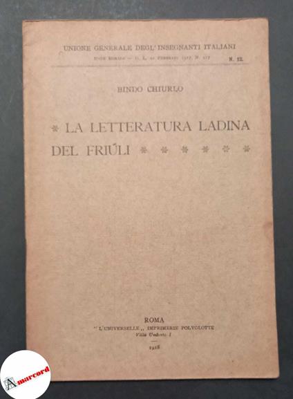 Chiurlo Bindo, La letteratura ladina del Friuli, Universelle, 1918 - Bindo Chiurlo - copertina
