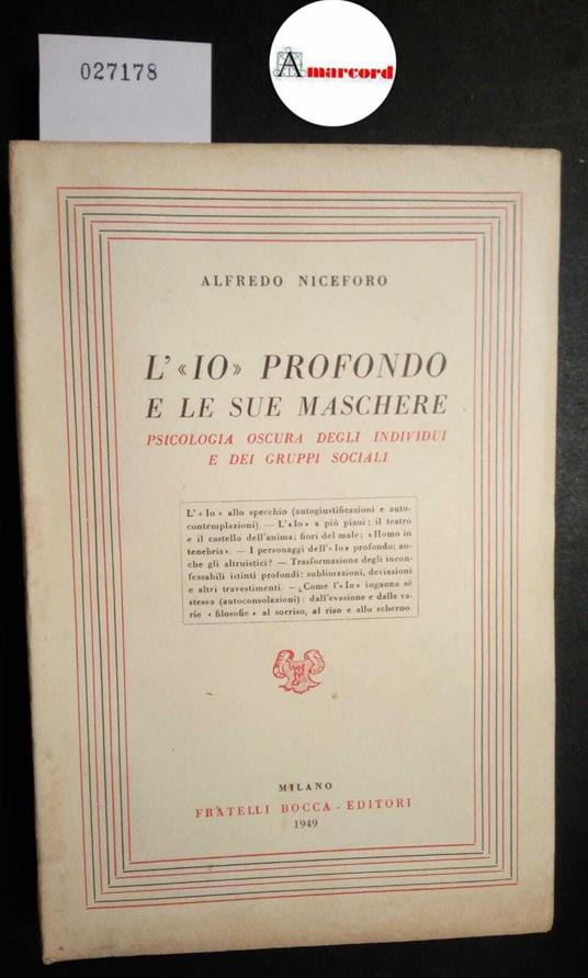 Niceforo Alfredo, L'io profondo e le sue maschere, Bocca, 1949 - Alfredo Niceforo - copertina