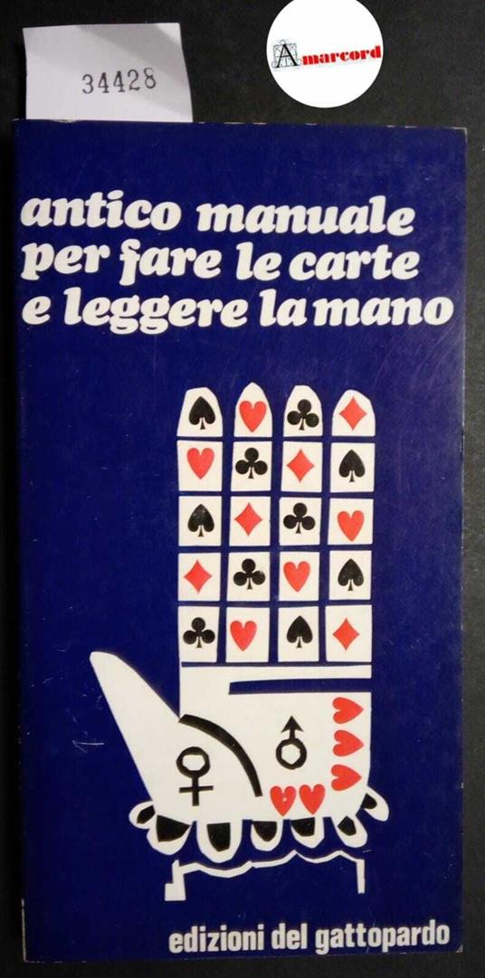 AA. VV., Antico manuale per fare le carte e leggere la mano, Gattopardo, 1970 - copertina