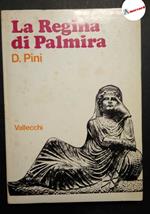 Pini Deda, La regina di Palmira, Vallecchi, 1969