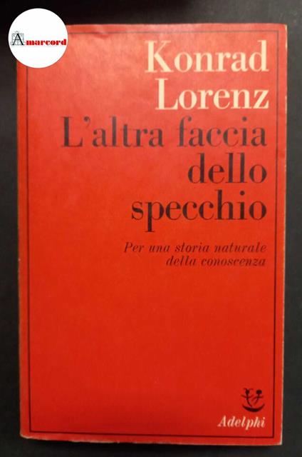 Lorenz Konrad. L'altra faccia dello specchio. Adelphi. 1983 - Konrad Lorenz - copertina