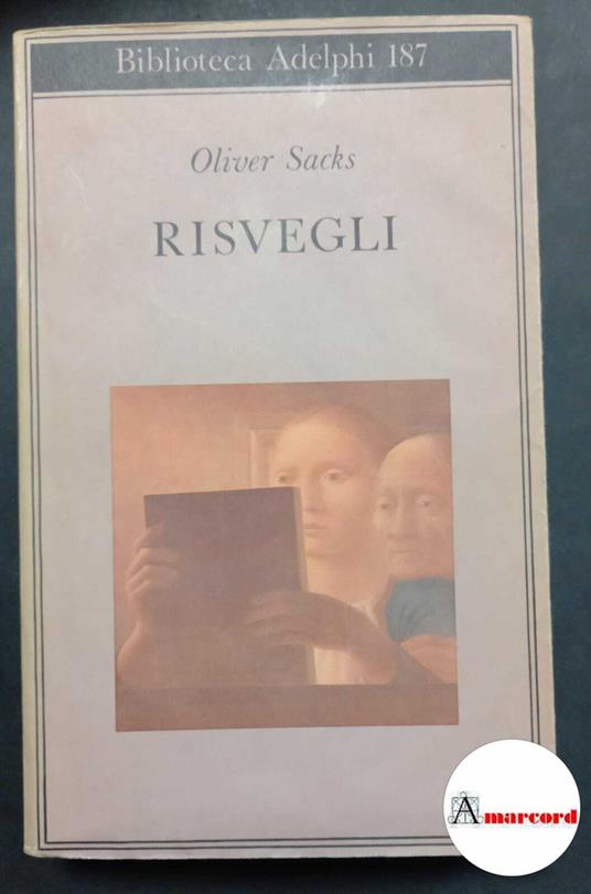 Sacks Oliver, Risvegli, Adelphi, 1987 - I - Oliver Sacks - copertina