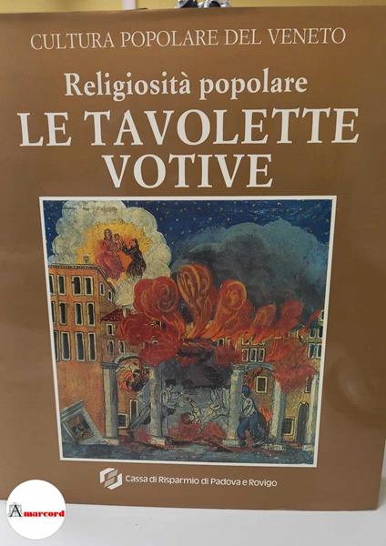 Cortellazzo Manlio, Religiosità popolare. Le tavolette votive., Cassa di risparmio di Padova e Rovigo, 1992 - Manlio Cortelazzo - copertina