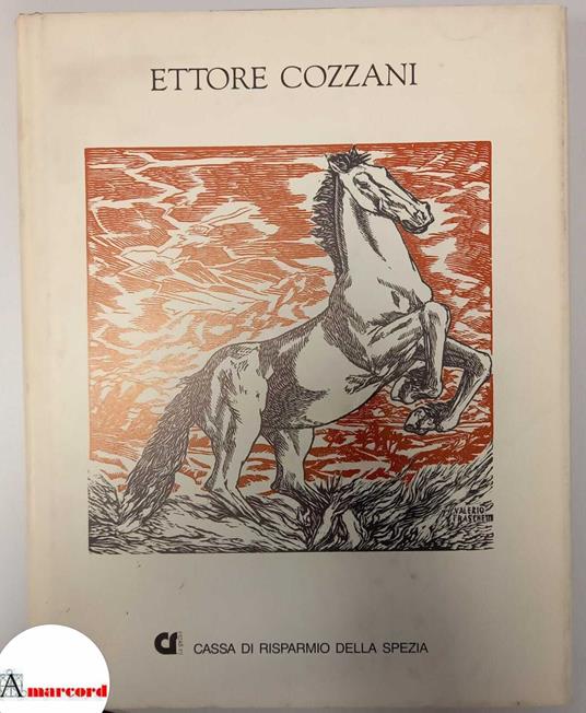 Ettore Cozzani. Cassa di risparmio della Spezia, 1990 - Ettore Cozzani - copertina