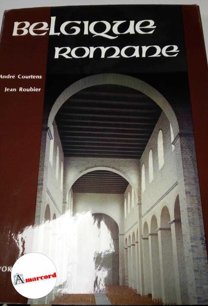 Courtens Andre e Roubier Jean, Belgique romane, Vokaer, 1969 - copertina