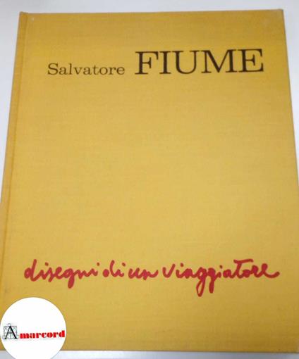 Fiume Salvatore, Disegni di un viaggiatore, Il cigno editore, 1971 - Salvatore Fiume - copertina