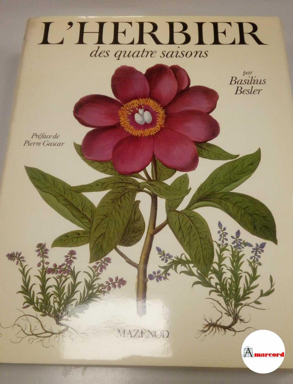 Besler Basilius, L'herbier des quatre saisons, Mazenod, 1987