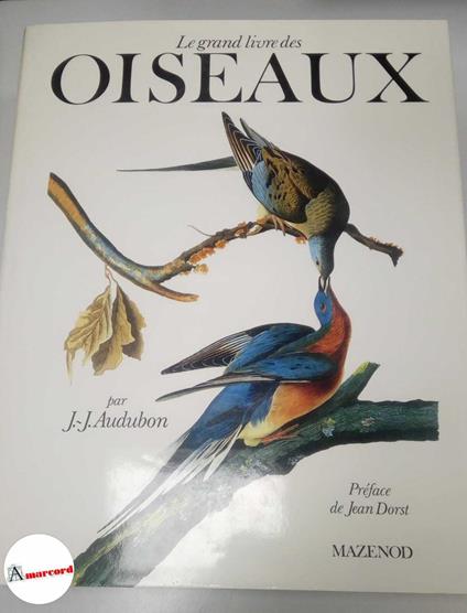 Audubon J.J., Le grand livre des oiseaux, Mazenod, 1981 - copertina