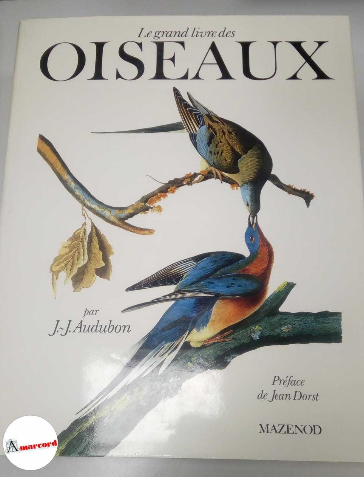 Audubon J.J., Le grand livre des oiseaux, Mazenod, 1981