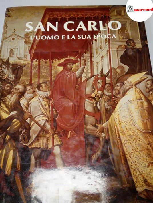 Palmieri Ede Ginex, San Carlo. L'uomo e la sua epoca., Federico Motta, 1984 - Ede Ginex Palmieri - copertina