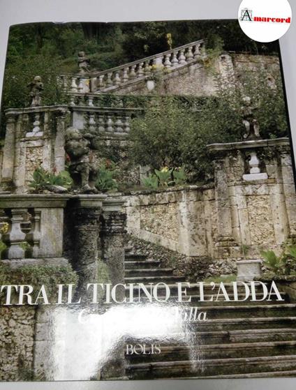 Fumagalli Alberto, Tra il Ticino e l'Adda, Bolis, 1988 - Alberto Fumagalli - copertina