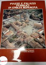 AA.VV., Piazze e palazzi pubblici in Emilia Romagna, Banche Popolari Cooperative dell'Emilia Romagna, 1984