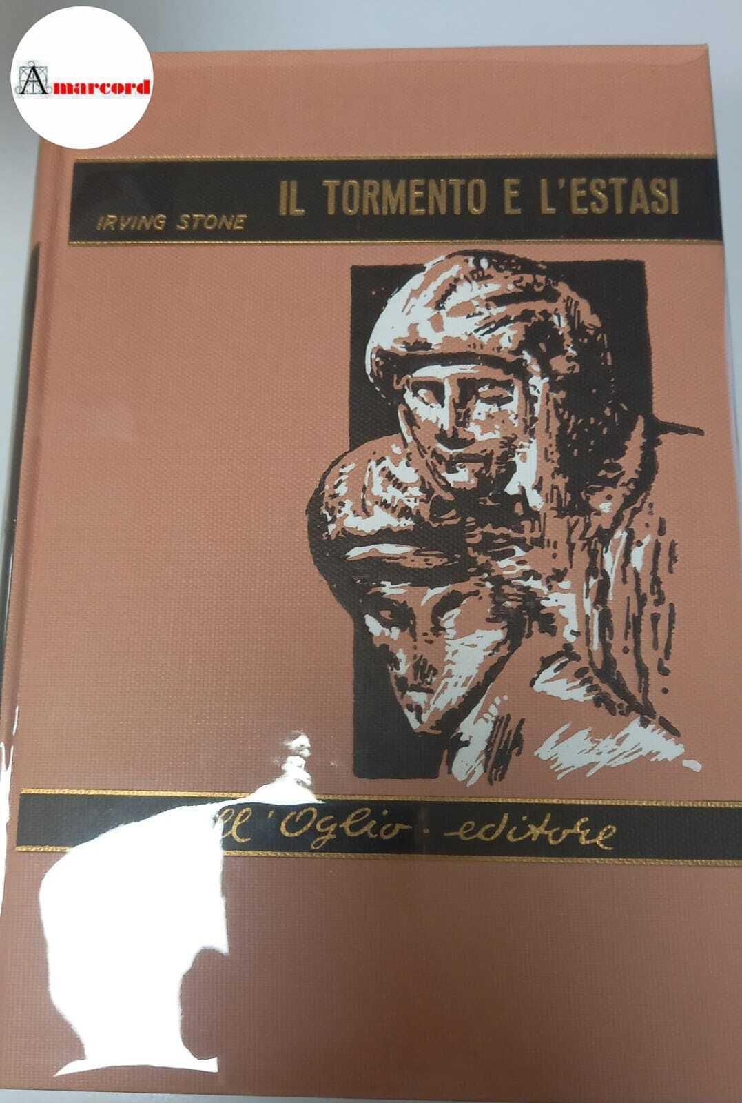 Stone Irving, Il tormento e l'estasi, Dall'Oglio, 1964