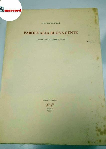 Bernasconi Ugo, Parole alla buona gente, Edizioni Can bianco, 1987 - Ugo Bernasconi - copertina