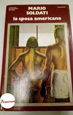 Soldati Mario, La sposa americana, Mondadori, 1977 - I