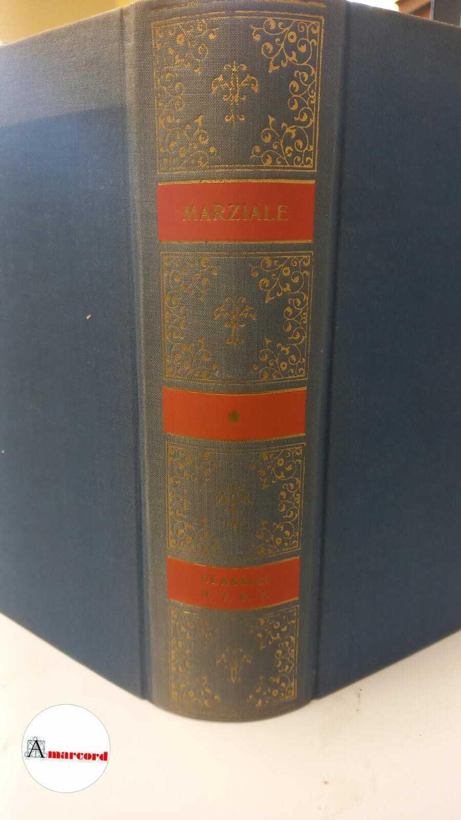 Marziale, Tutti gli epigrammi, Utet, 1957