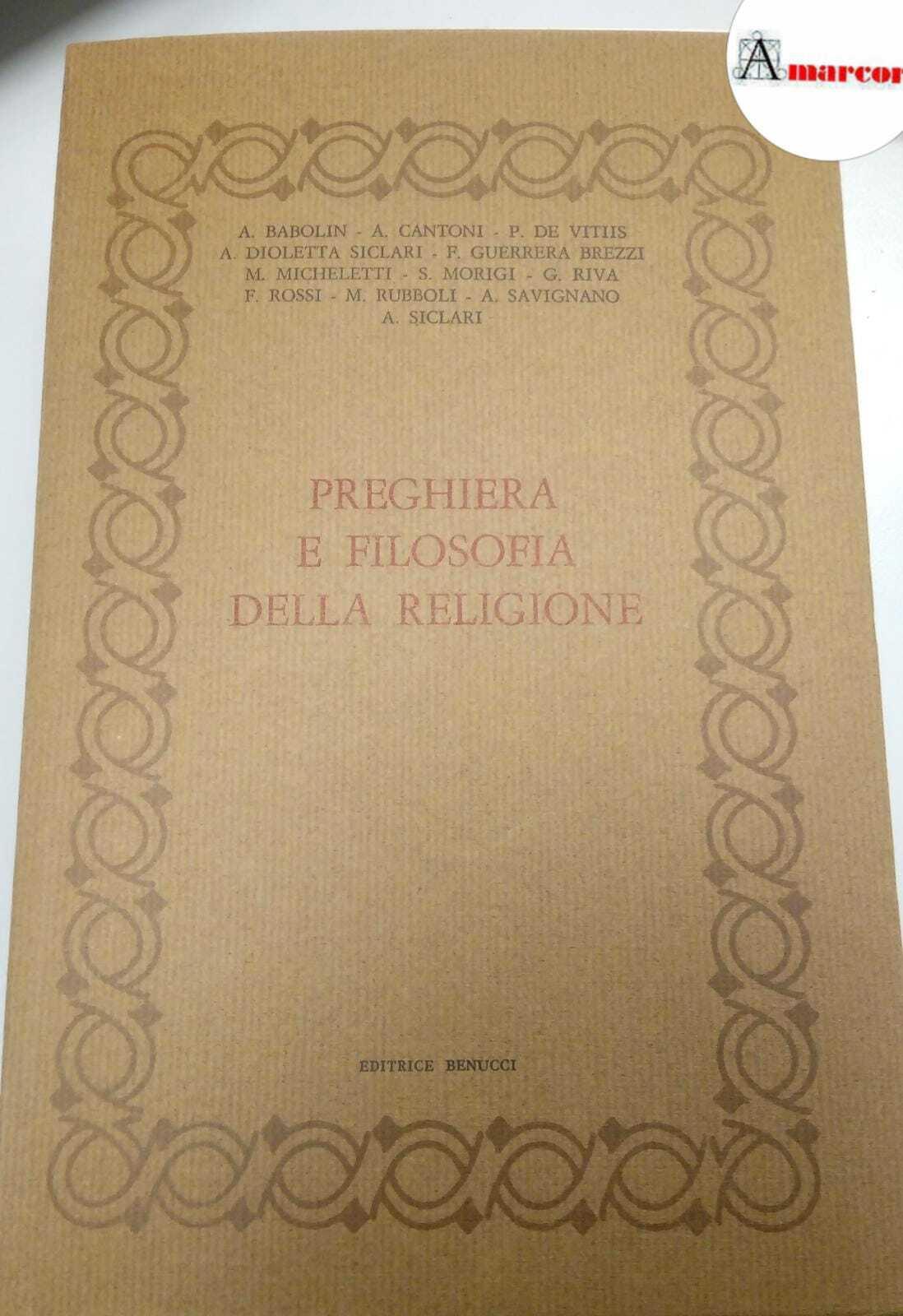 AA.VV., Preghiera e filosofia della religione, Benucci, 1978