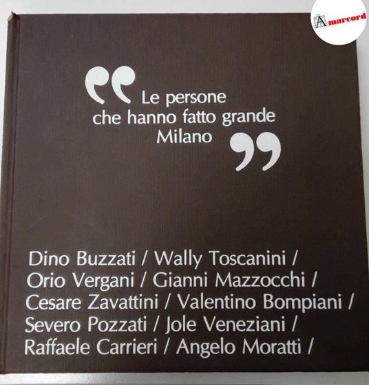AA.VV., Le persone che hanno fatto grande Milano, Comune di Milano, 1980 - copertina