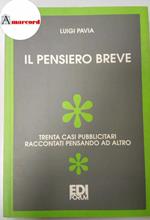 Pavia Luigi, Il pensiero breve, Edi Forum, 1991