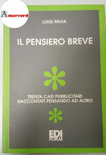 Pavia Luigi, Il pensiero breve, Edi Forum, 1991 - Luigi Pavia - copertina