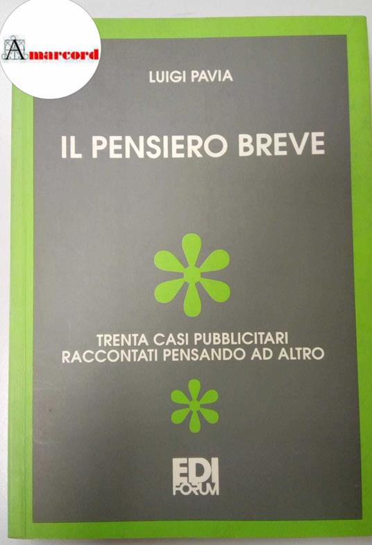 Pavia Luigi, Il pensiero breve, Edi Forum, 1991 - Luigi Pavia - copertina