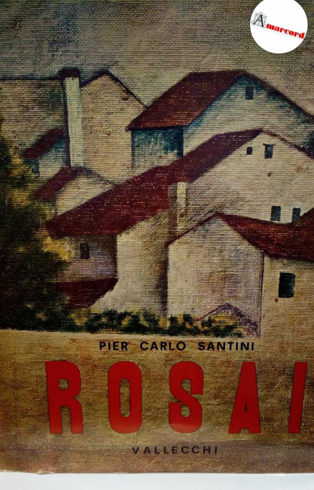 Santini Pier Carlo, Rosai, Vallecchi, 1977