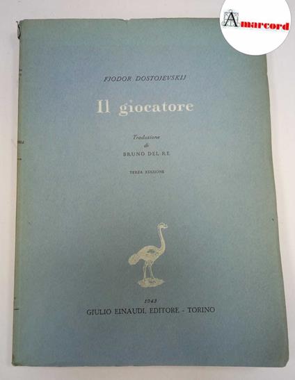 Fiodor Dostojevskij - Il giocatore - Einaudi - 1943 - Fëdor Dostoevskij - copertina