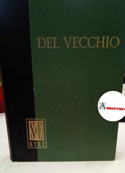 Del Vecchio Gustavo, Vecchie e nuove teorie economiche, Utet, 1956 - Gustavo Del Vecchio - copertina