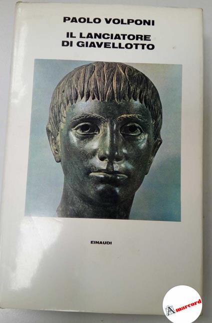 Volponi Paolo. Il lanciatore di giavellotto. Einaudi. 1981-I - Paolo Volponi - copertina