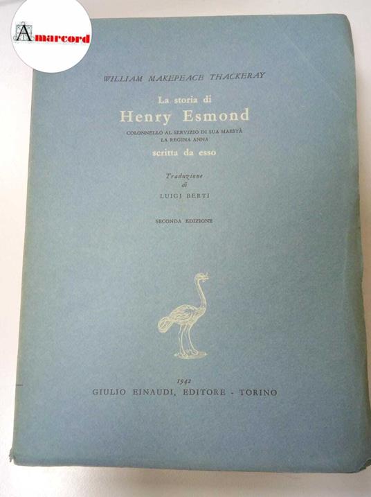 Thackeray William Makepeace, La storia di Henry Esmond, Einaudi, 1942 - William Makepeace Thackeray - copertina