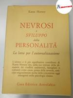 Horney Karen, Nevrosi e sviluppo della personalita, Astrolabio, 1981